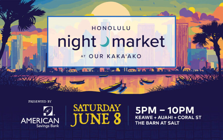 Honolulu Night Market in Our Kaka‘ako Featuring FestPAC